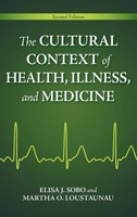 Elisa Sobo (U. A.) | The Cultural Context Of Health, Illness, And Medicine