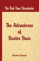 Thornton W. Burgess | Bed Time Stories - The Adventures Of Buster Bear | Buch