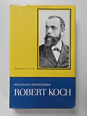 Robert Koch Humanisten der Tat W. Genschorek Hirzel Verlag 1976 sehr gut