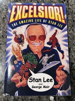 Excelsior! The Amazing Life of Stan Lee Stan Lee & George Mair 2002 Paperback