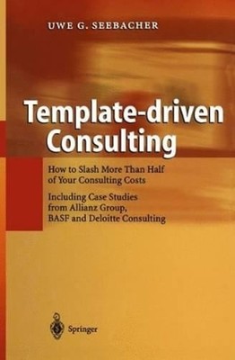 Template-Driven Consulting by Uwe Seebacher: New