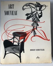 ART NOUVEAU by Robert Schmutzler - Vintage 1962 Soft Cover Edition