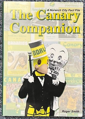 ***SIGNED***THE CANARY COMPANION BY ROGER SMITH (RJS PUBLISHING, 2004)