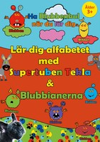 Peter Johansson (U. A.) | LäR Dig Alfabetet Med Supertuben Tekla & Blubbianerna
