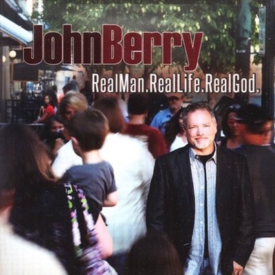 John Berry - John Berry RealMan.RealLife.RealGod. - Music CD