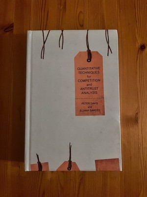 Davis and Garcés Quantitative Techniques For Competition And Antitrust Analysis