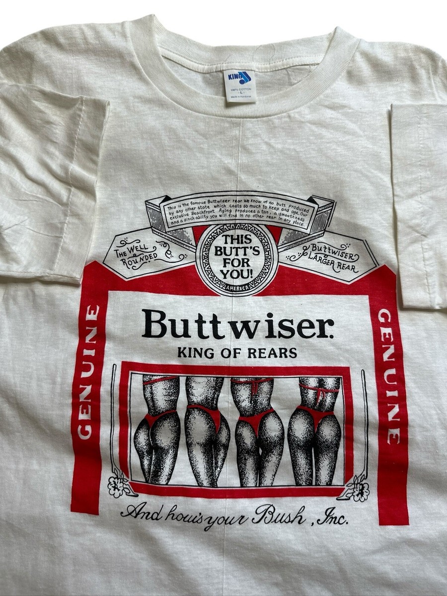 Vintage 90s Buttwiser This Butt For You Budweiser Parody T Vintage 90s Buttwiser This Butt For You Budweiser Parody T