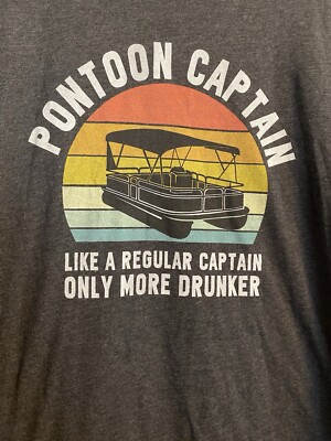 Pontoon Captain Like A Regular Captain Only Drunker Funny Boat Boating T Shirt L