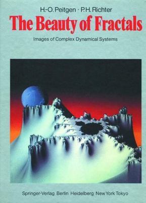 The Beauty of Fractals: Images of Complex Dynamical Systems - Peitgen, Heinz