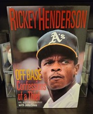 Rickey Henderson Off Base Confessions Of A Th...