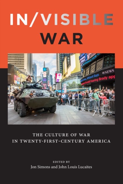 InVisible War The Culture of War in TwentyFirstCentury by Jon Simons PAPERBACK