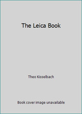The Leica Book by Theo Kisselbach