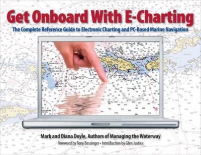 Get Onboard with E-Charting: The Complete Reference Guide to Electronic...