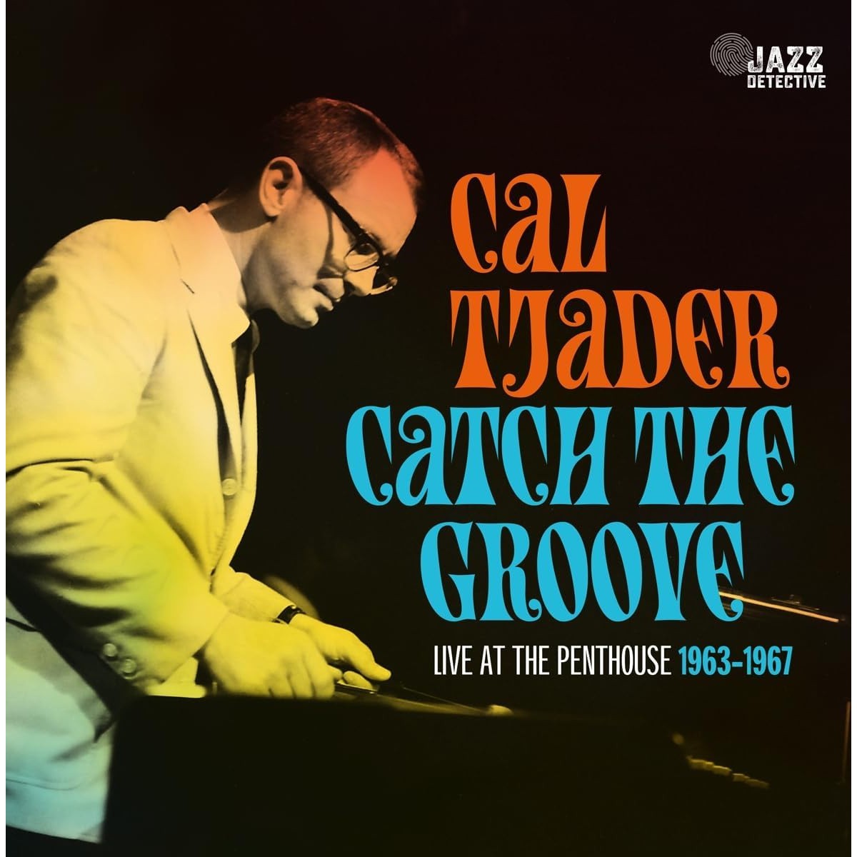 Cal Tjader - Catch The Groove. Live At The Penthouse 1963-1967 [Ltd. Ed. 3 LP] -