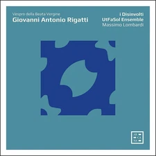 Giovanni Antonio Rigatt Giovanni Antonio Rigatti: Vespro Della Beata Vergin (CD)