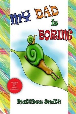 My Dad is Boring by Matthew Smith (English) Paperback Book