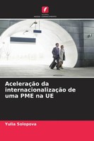 AceleraçãO Da InternacionalizaçãO De Uma PME Na UE Yulia Solopova Taschenbuch