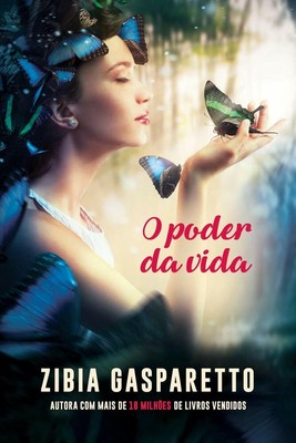 O PODER DA VIDA = ZIBIA GASPARETTO Lições e Ensinamentos Português LIVRO LACRADO