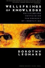Wellsprings of Knowledge: Building and Sustaining the Sources of Innovation Leo