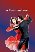 A Phantom Lover | Vernon Lee | Taschenbuch | Englisch | 2023 | Alpha Editions