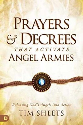 Prayers and Decrees that Activate Angel - Paperback, by Sheets Tim - Very Good