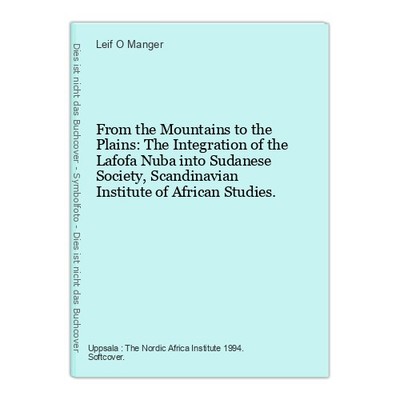 From the Mountains to the Plains: The Integration of the Lafofa Nuba into Sudane