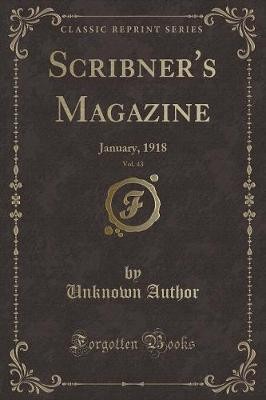 Scribner's Magazine, Vol 43 January, 1918 Classic