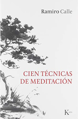 Cien t�cnicas de meditaci�n - Spanish Language Paperback NEW Calle, Ramiro 30/03