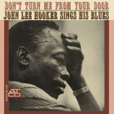 John Lee Hooker - Don't Turn Me From Your Door | 180g Vinyl LP | Audiophile Pres