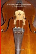 The Three-String Double Bass By Christopher Boyder