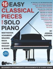 16 Easy Classical Pieces for Solo Piano: Beginner and Intermed...