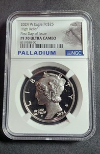 2024 W $25 HIGH RELIEF PALLADIUM EAGLE NGC PF70 ULTRA CAMEO "First Day of Issue"