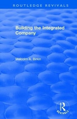 Building the Integrated Company - 9781138715899