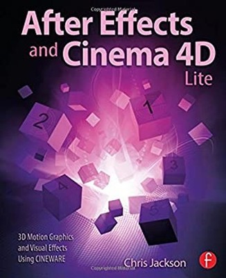After Effects Und Cinema 4D Lite: 3D Motion Graphics Und Visual
