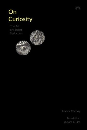 Thumbnail - Franck Cochoy On Curiosity (taschenbuch)