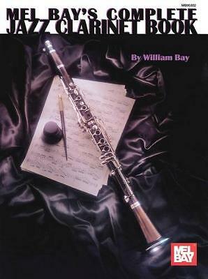 Complete Jazz Clarinet Book (Mel Bay's Complete). Bay 9780786602827 New** - Image 2