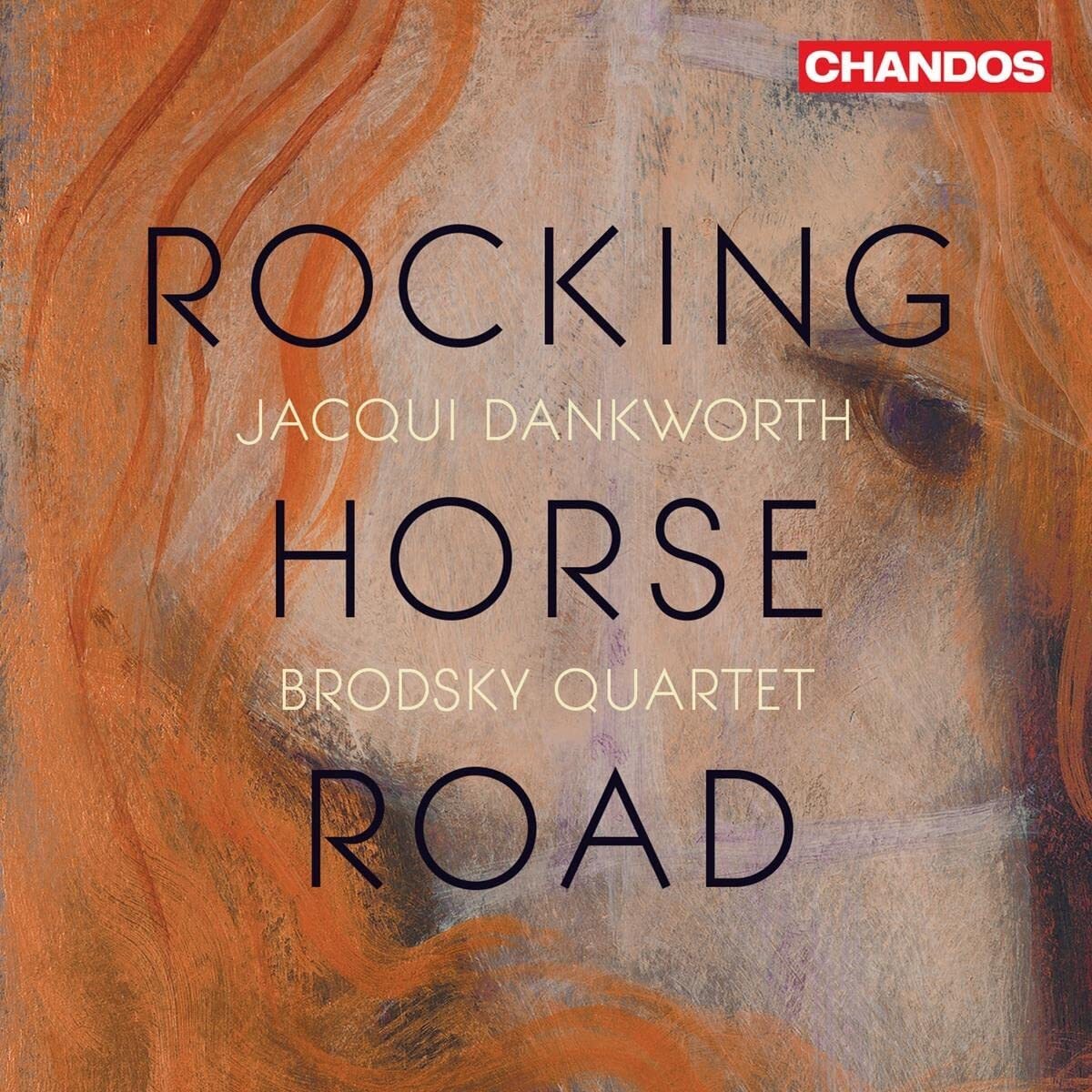 Dankworth Jacqui / Broadsky Quartet - Rocking Horse Road - Cd
