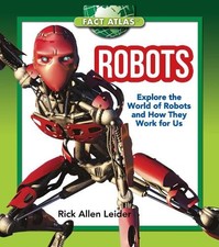 Rick Allen Leider Robots (Hardback) Fact Atlas Series
