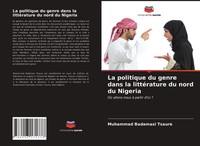 Muhammad Badamasi Tsaure | La Politique Du Genre Dans La LittéRature Du Nord...