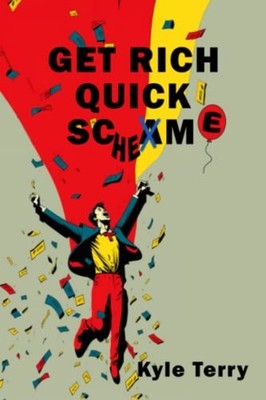 Get Rich Quick Scam/Scheme -  NEW KYLE. TERRY 2023-05-16