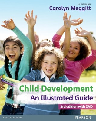 Child Development, An Illustrated Guide 3rd edition with DVD by Carolyn Meggitt