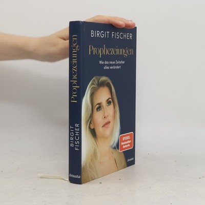 Prophezeiungen  |  Birgit Fischer