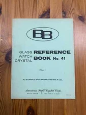 VINTAGE BB Extended Watch Glass Catalog #39,40,41,42,43,1988 Ed.