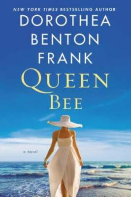 Queen Bee: A Novel - Hardcover By Frank, Dorothea Benton - GOOD
