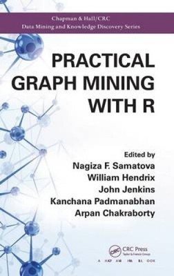 Practical Graph Mining with R (Chapman & Hall/CRC Data Mining and Knowledge