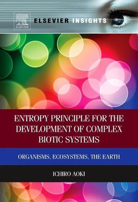 Entropy Principle for the Development of Complex Biotic Systems Ichiro Aoki Buch