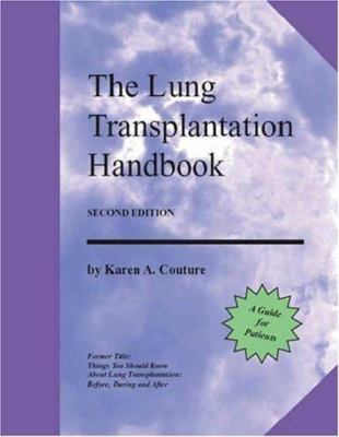 Lung Transplantation Handbook : A Guide for Patients, Paperback by Couture, K...