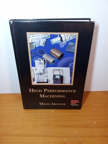 NEW: High Performance Machining HC by Miles Arnone - - FREE SHIPPING
