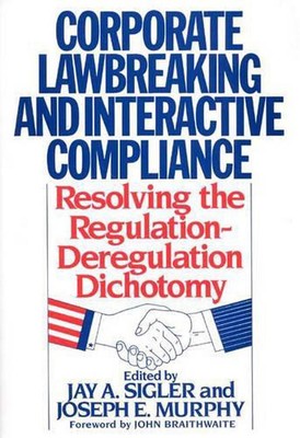 Gesellschaftsrechtsbruch und interaktive Compliance: Lösung der Regulierung - Dereg