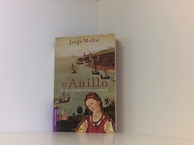El anillo : la herencia del último templario (Novela histórica) Molist, Jorge: